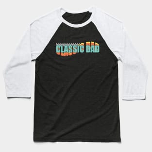 classic dad Baseball T-Shirt